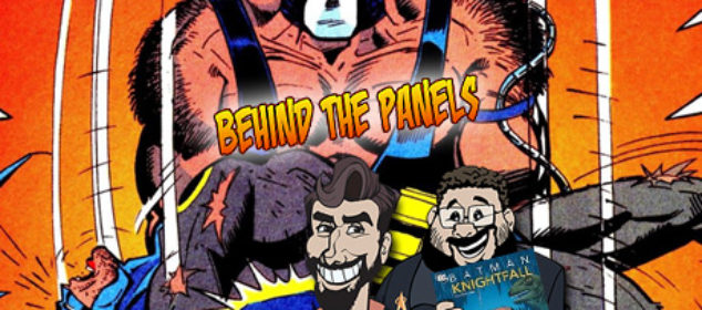 Behind the Panels - Knightfall
