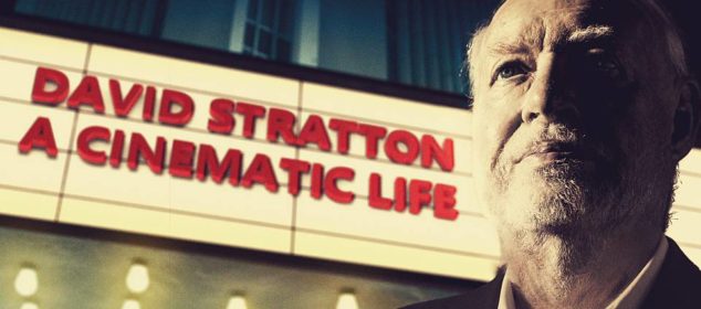 DAVID STRATTON: A CINEMATIC LIFE