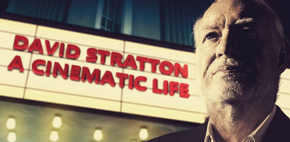 DAVID STRATTON: A CINEMATIC LIFE