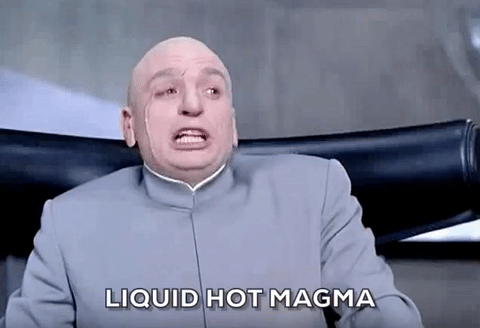 Liquid Hot Magma (Dr. Evil)