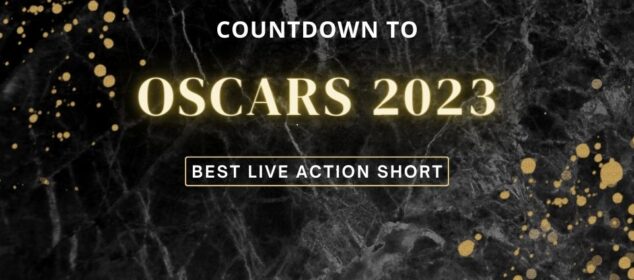 Oscars 2023: Live Action Short
