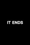 It Ends (2025) black poster